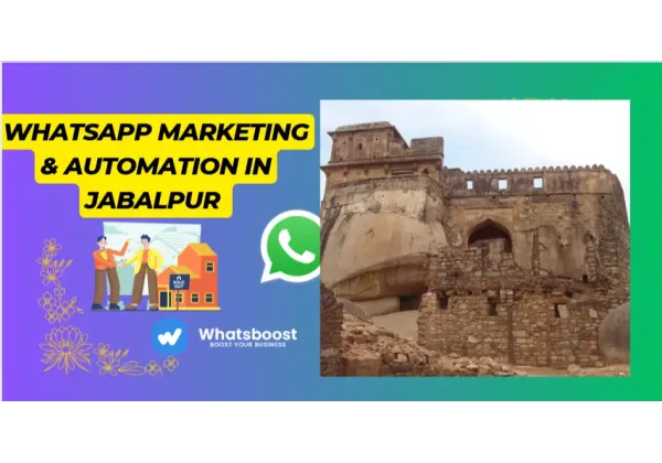 WhatsApp per a empreses a Jabalpur: Automatització i màrqueting que impulsa la comunicació