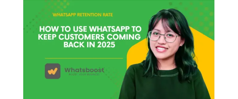 Retención con WhatsApp: Estrategias 2025 para Mantener a Tus Clientes Volviendo