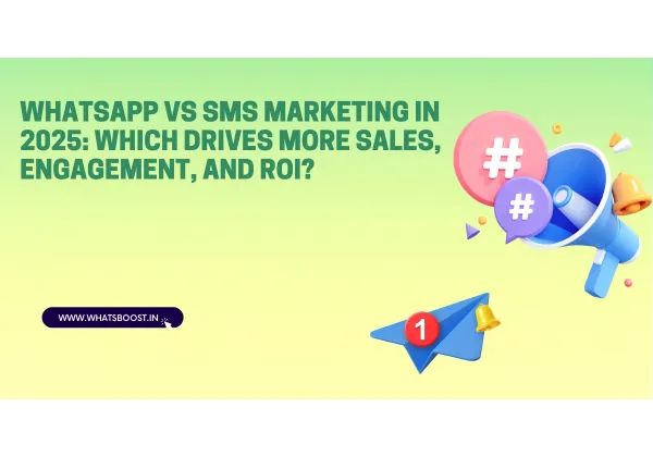 WhatsApp vs SMS 2025: ¿Cuál impulsa más ventas, engagement y retorno de inversión?