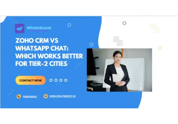 Zoho CRM frente a WhatsApp: la elección decisiva para negocios en ciudades de tier 2