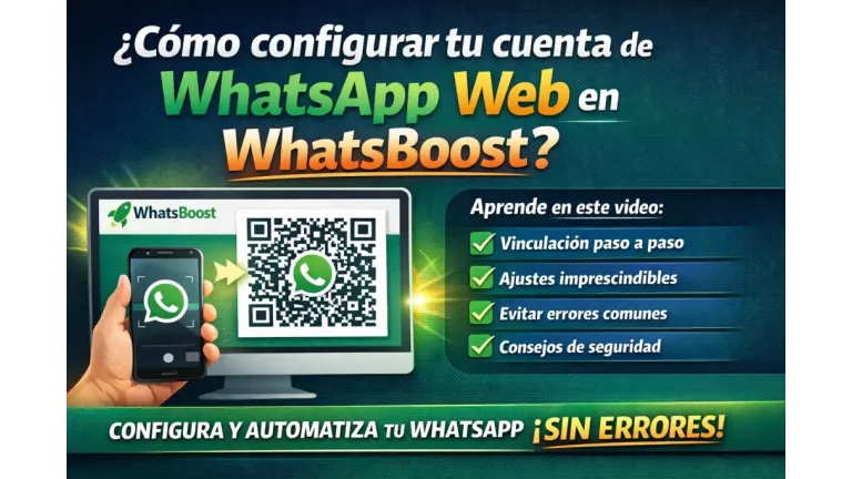 ¿Como configurar tu cuenta de whatsapp web en WhatsBoost?