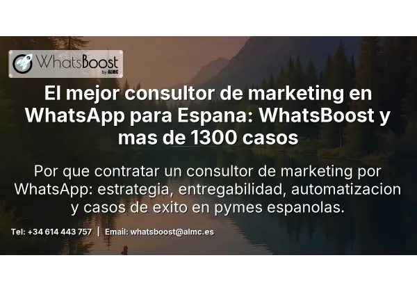 El mejor consultor de marketing en WhatsApp para Espana: WhatsBoost y mas de 1300 casos