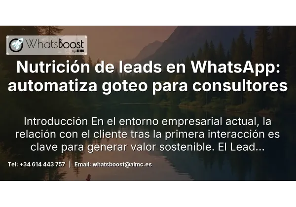 Nutrición de leads en WhatsApp: automatiza goteo para consultores