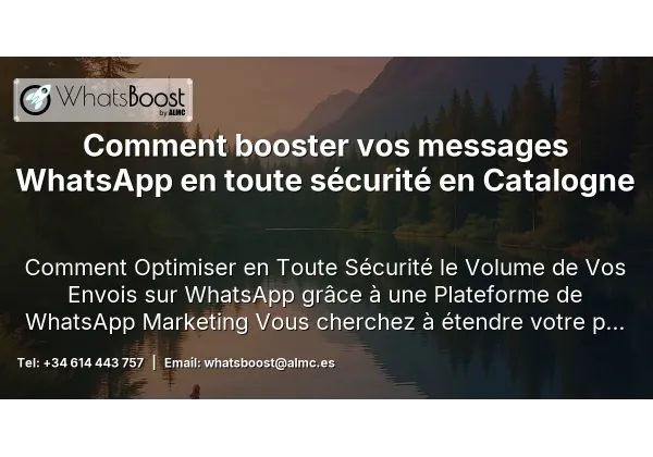 Comment booster vos messages WhatsApp en toute sécurité en Catalogne