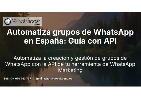 Automatiza grupos de WhatsApp en España: Guía con API