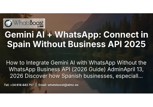 Gemini AI + WhatsApp: Connect in Spain Without Business API 2025