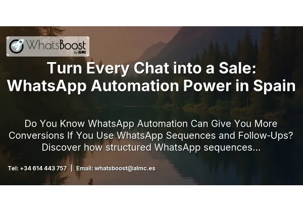 Turn Every Chat into a Sale: WhatsApp Automation Power in Spain