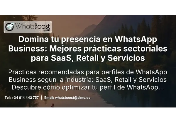 Domina tu presencia en WhatsApp Business: Mejores prácticas sectoriales para SaaS, Retail y Servicios
