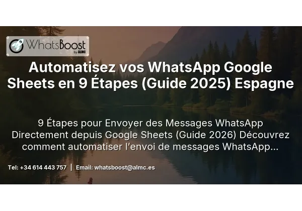 Automatisez vos WhatsApp Google Sheets en 9 Étapes (Guide 2025) Espagne