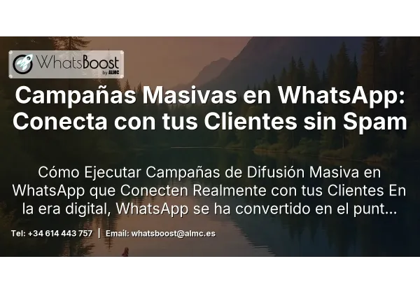 Campañas Masivas en WhatsApp: Conecta con tus Clientes sin Spam