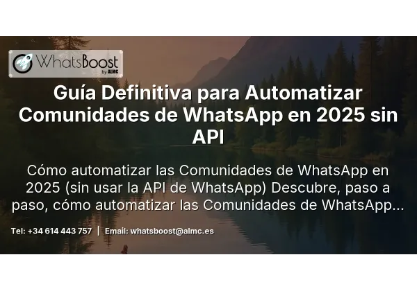 Guía Definitiva para Automatizar Comunidades de WhatsApp en 2025 sin API