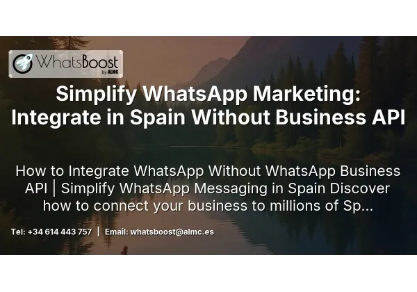 Simplify WhatsApp Marketing: Integrate in Spain Without Business API