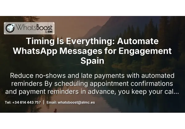 Timing Is Everything: Automate WhatsApp Messages for Engagement Spain
