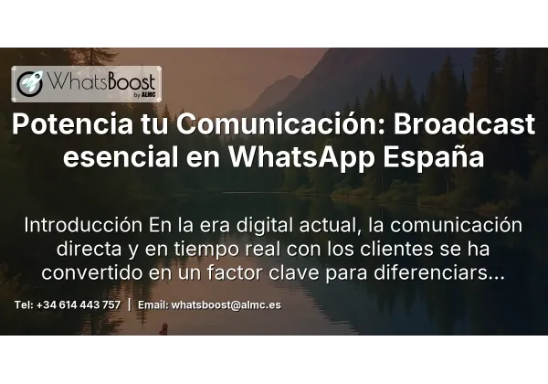 Potencia tu Comunicación: Broadcast esencial en WhatsApp España