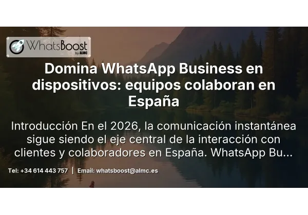 Domina WhatsApp Business en dispositivos: equipos colaboran en España