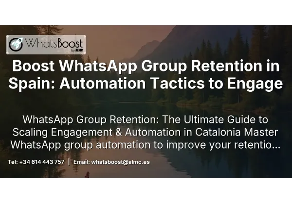 Boost WhatsApp Group Retention in Spain: Automation Tactics to Engage