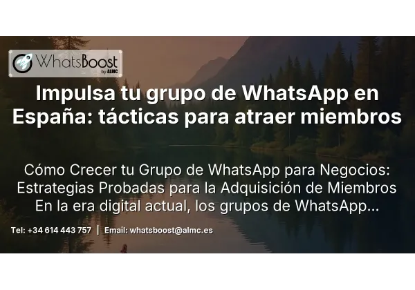 Impulsa tu grupo de WhatsApp en España: tácticas para atraer miembros