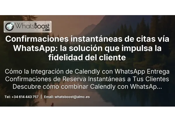Confirmaciones instantáneas de citas vía WhatsApp: la solución que impulsa la fidelidad del cliente