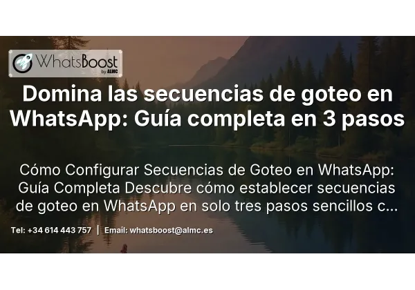 Domina las secuencias de goteo en WhatsApp: Guía completa en 3 pasos