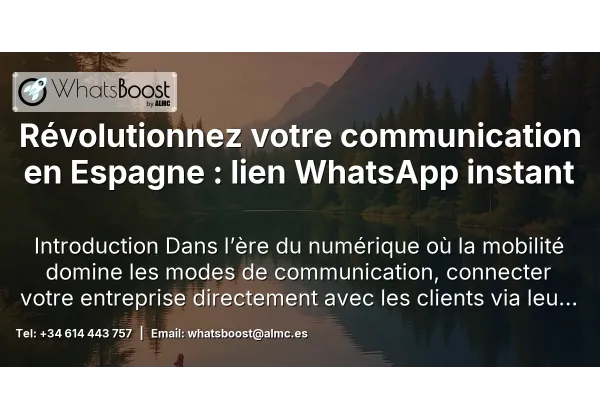 Révolutionnez votre communication en Espagne : lien WhatsApp instant