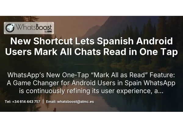 New Shortcut Lets Spanish Android Users Mark All Chats Read in One Tap