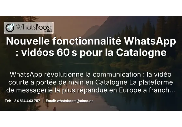 Nouvelle fonctionnalité WhatsApp : vidéos 60 s pour la Catalogne
