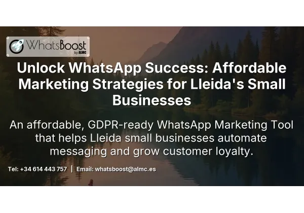 Unlock WhatsApp Success: Affordable Marketing Strategies for Lleida's Small Businesses