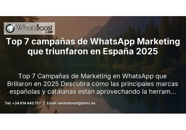 Top 7 campañas de WhatsApp Marketing que triunfaron en España 2025