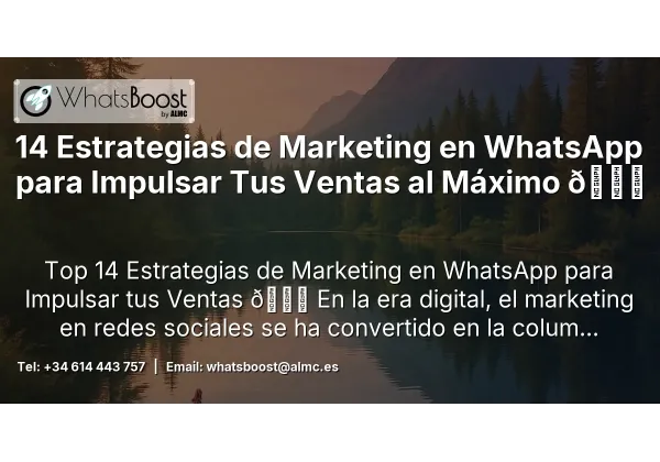 14 Estrategias de Marketing en WhatsApp para Impulsar Tus Ventas al Máximo 🚀