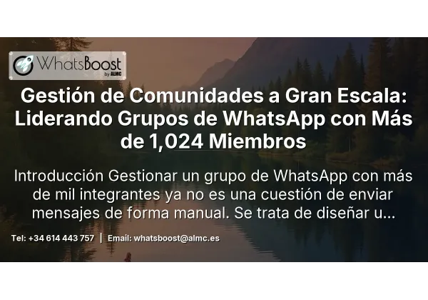 Gestión de Comunidades a Gran Escala: Liderando Grupos de WhatsApp con Más de 1,024 Miembros
