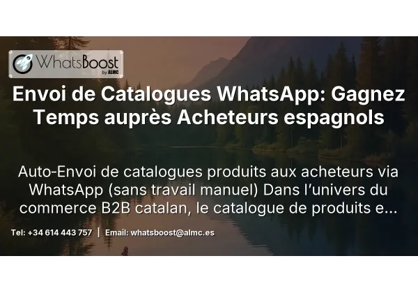 Envoi de Catalogues WhatsApp: Gagnez Temps auprès Acheteurs espagnols