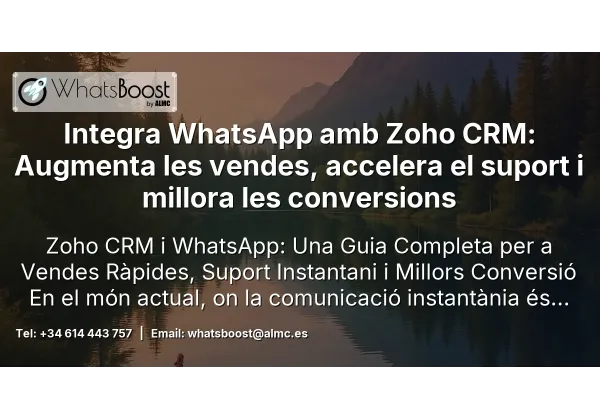 Integra WhatsApp amb Zoho CRM: Augmenta les vendes, accelera el suport i millora les conversions