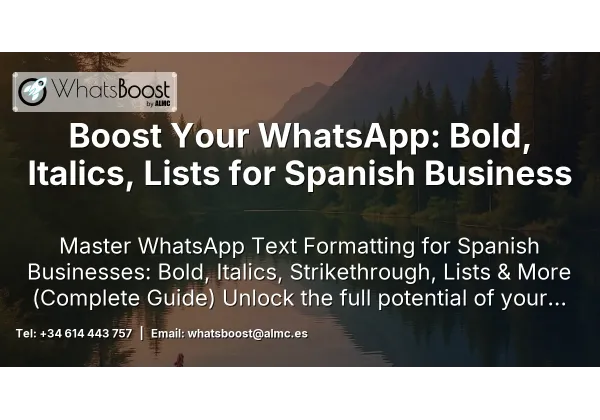 Boost Your WhatsApp: Bold, Italics, Lists for Spanish Business