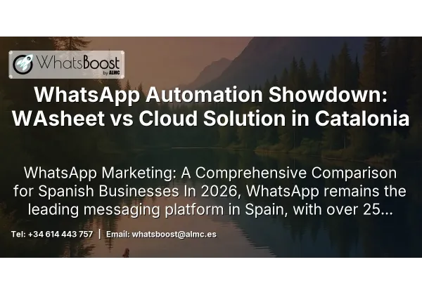 WhatsApp Automation Showdown: WAsheet vs Cloud Solution in Catalonia
