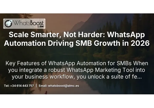 Scale Smarter, Not Harder: WhatsApp Automation Driving SMB Growth in 2026