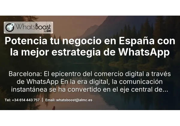 Potencia tu negocio en España con la mejor estrategia de WhatsApp