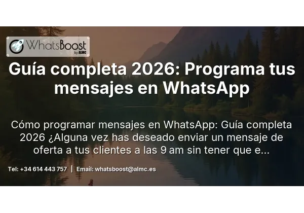 Guía completa 2026: Programa tus mensajes en WhatsApp