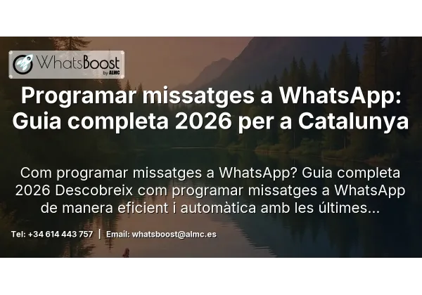 Programar missatges a WhatsApp: Guia completa 2026 per a Catalunya