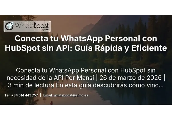 Conecta tu WhatsApp Personal con HubSpot sin API: Guía Rápida y Eficiente