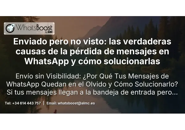 Enviado pero no visto: las verdaderas causas de la pérdida de mensajes en WhatsApp y cómo solucionarlas
