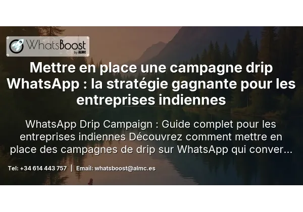 Mettre en place une campagne drip WhatsApp : la stratégie gagnante pour les entreprises indiennes