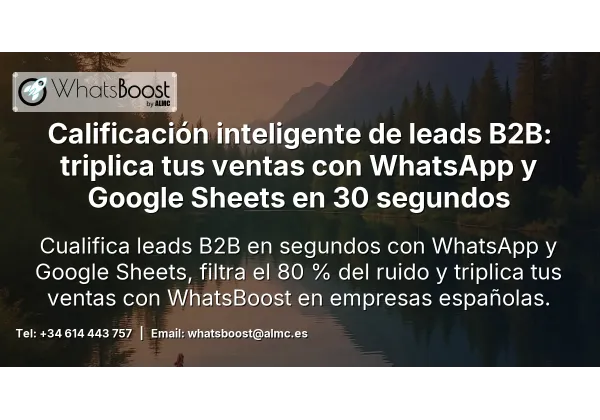 Calificación inteligente de leads B2B: triplica tus ventas con WhatsApp y Google Sheets en 30 segundos