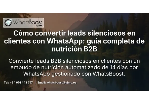 Cómo convertir leads silenciosos en clientes con WhatsApp: guía completa de nutrición B2B