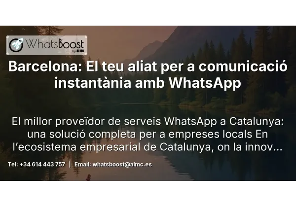 Barcelona: El teu aliat per a comunicació instantània amb WhatsApp