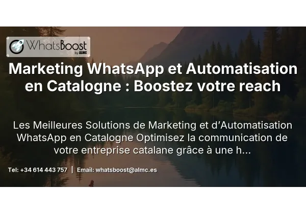 Marketing WhatsApp et Automatisation en Catalogne : Boostez votre reach