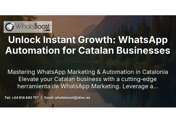 Unlock Instant Growth: WhatsApp Automation for Catalan Businesses