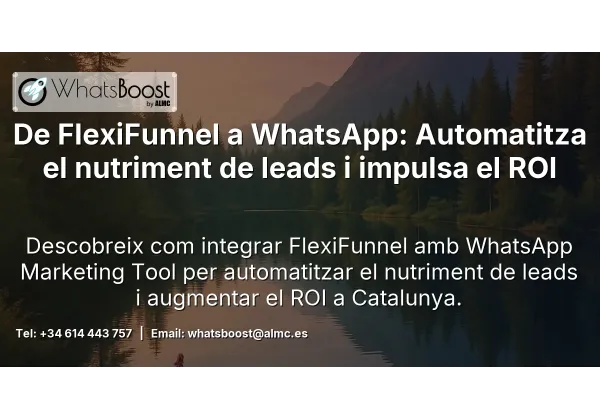 De FlexiFunnel a WhatsApp: Automatitza el nutriment de leads i impulsa el ROI
