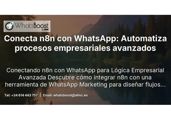 Conecta n8n con WhatsApp: Automatiza procesos empresariales avanzados