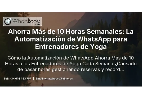 Ahorra Más de 10 Horas Semanales: La Automatización de WhatsApp para Entrenadores de Yoga